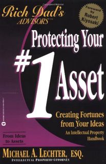 [Access] [PDF EBOOK EPUB KINDLE] Protecting Your #1 Asset: Creating Fortunes from Your Ideas (Rich D