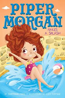 [View] [EPUB KINDLE PDF EBOOK] Piper Morgan Makes a Splash (4) by  Stephanie Faris &  Lucy Fleming �