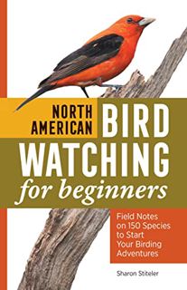 READ [EBOOK EPUB KINDLE PDF] North American Bird Watching for Beginners: Field Notes on 150 Species
