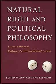 [Read] [PDF EBOOK EPUB KINDLE] Natural Right and Political Philosophy: Essays in Honor of Catherine