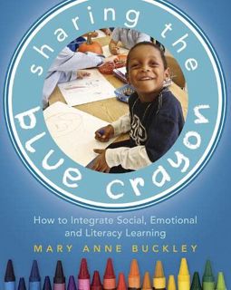 [Read] [EPUB KINDLE PDF EBOOK] Sharing the Blue Crayon: How to Integrate Social, Emotional, and Lite
