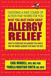 [Access] [EPUB KINDLE PDF EBOOK] What You Must Know About Allergy Relief: How to Overcome the Allerg