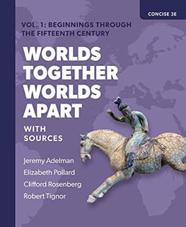 Access PDF EBOOK EPUB KINDLE Worlds Together, Worlds Apart: A History of the World from the Beginnin