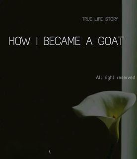 How Became A Goat