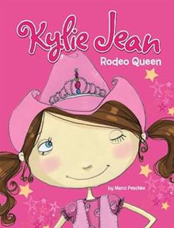 [READ] [KINDLE PDF EBOOK EPUB] Kylie Jean Rodeo Queen by Marci Peschke,Tuesday Mourning ☑️