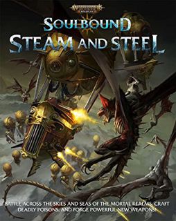 Read EPUB KINDLE PDF EBOOK Warhammer Age of Sigmar Soulbound Steam and Steel by  Cubicle 7 💜