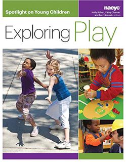 [View] KINDLE PDF EBOOK EPUB Spotlight on Young Children: Exploring Play (Spotlight on Young Childre