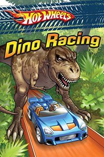 [Access] [EPUB KINDLE PDF EBOOK] Dino Racing (Hot Wheels) by  Ace Landers &  Dave White 💘