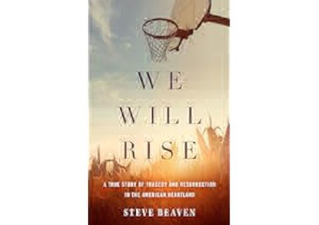 (Unlimited ebook) We Will Rise: A True Story of Tragedy and Resurrection in the American