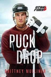 VIEW [EBOOK EPUB KINDLE PDF] Puck Drop (Utah Fury Hockey Book 1) by  Brittney Mulliner 🖊️
