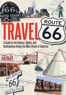 Read [PDF] Travel Route 66: A Guide to the History, Sights, and Destinations Along the