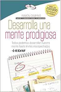 [View] KINDLE PDF EBOOK EPUB Desarrolla una mente prodigiosa (Spanish Edition) by Ramón Campayo Mart