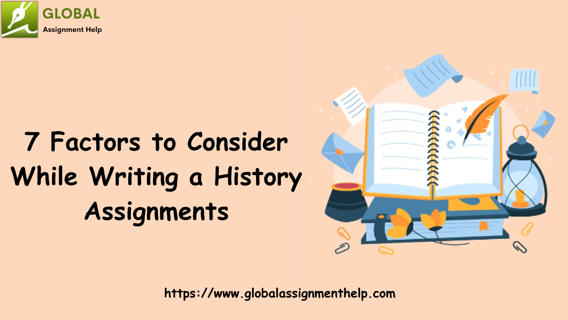7 Factors to Consider While Writing a History Assignments