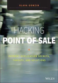[READ [ebook]] Hacking Point of Sale: Payment Application Secrets, Threats, and