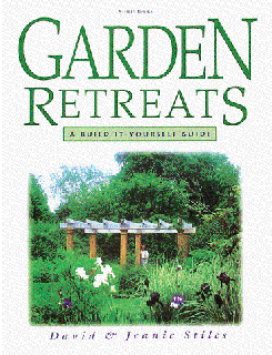 [Access] PDF EBOOK EPUB KINDLE Garden Retreats: A Build-It-Yourself Guide by  David Stiles &  Jeanie