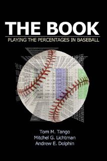 [READ] KINDLE PDF EBOOK EPUB The Book: Playing the Percentages in Baseball by  Tom Tango,Mitchel Lic