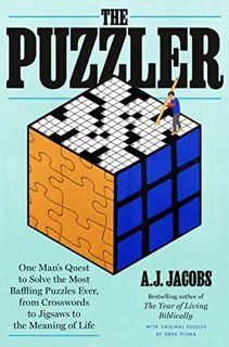 [VIEW] [EBOOK EPUB KINDLE PDF] The Puzzler: One Man's Quest to Solve the Most Baffling Puzzles Ever,