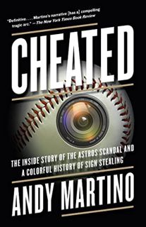 [READ] [KINDLE PDF EBOOK EPUB] Cheated: The Inside Story of the Astros Scandal and a Colorful Histor