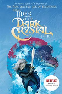 [GET] [EPUB KINDLE PDF EBOOK] Tides of the Dark Crystal #3 (Jim Henson's The Dark Crystal) by  J. M.