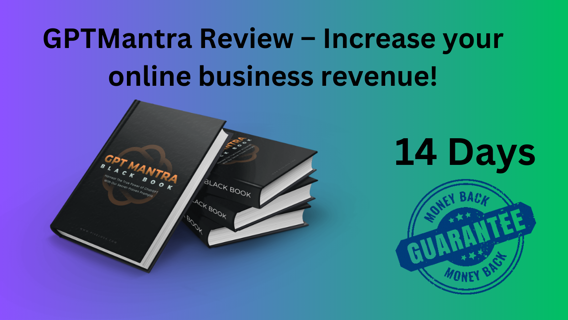 GPTMantra Review – Increase your online business revenue!