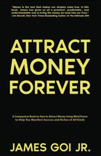 [VIEW] [EPUB KINDLE PDF EBOOK] Attract Money Forever: A Companion Book to How to Attract Money Using