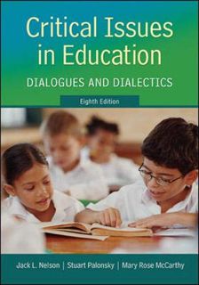 [Access] [PDF EBOOK EPUB KINDLE] Critical Issues in Education: Dialogues and Dialectics by  Jack Nel