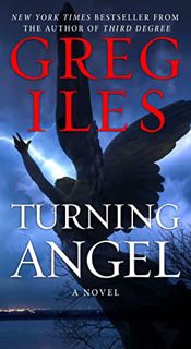Access [EPUB KINDLE PDF EBOOK] Turning Angel: A Novel (Penn Cage Book 2) by  Greg Iles 🖌️