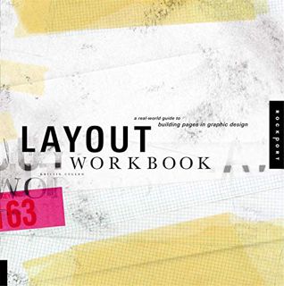 [Read] EBOOK EPUB KINDLE PDF Layout Workbook: A Real-World Guide to Building Pages in Graphic Design
