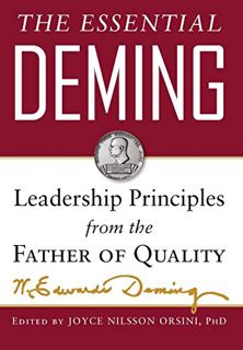 [Read] EPUB KINDLE PDF EBOOK The Essential Deming: Leadership Principles from the Father of Quality