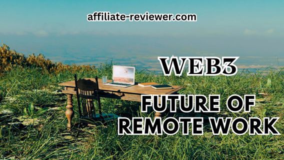 Web3 and the Future of Remote Work