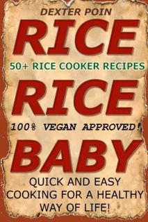 [View] EPUB KINDLE PDF EBOOK Rice Cooker Recipes: 50+ Rice Cooker Recipes - Quick & Easy for a Healt