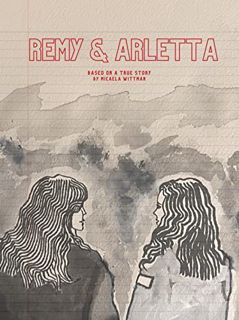 [VIEW] [EPUB KINDLE PDF EBOOK] Remy & Arletta by  Micaela Wittman,Jonah Nelson,Arthur De Larroche 🗸