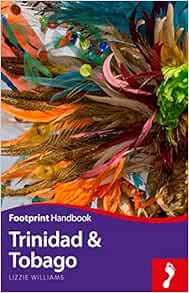 [Read] KINDLE PDF EBOOK EPUB Trinidad & Tobago Handbook (Footprint - Handbooks) by Lizzie Williams �
