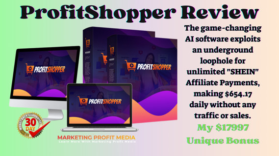 ProfitShopper Review – New “Amazon Killer” AI Get Unlimited Shein Traffic