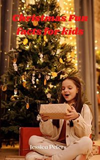 Get KINDLE PDF EBOOK EPUB Christmas Fun facts for kids : Christmas fact book for kids, Teens and Adu