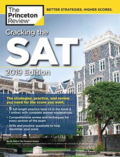 VIEW [PDF EBOOK EPUB KINDLE] Cracking the SAT with 5 Practice Tests, 2019 Edition: The Strategies, P