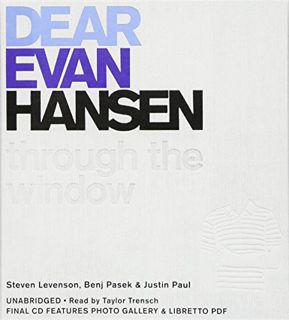 View PDF EBOOK EPUB KINDLE Dear Evan Hansen: Through the Window by  Steven Levenson &  Taylor Trensc