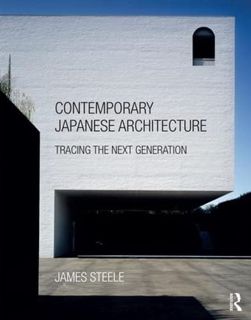[Read] [PDF EBOOK EPUB KINDLE] Contemporary Japanese Architecture: Tracing the Next Generation by  J