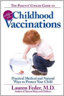 [ACCESS] [EPUB KINDLE PDF EBOOK] The Parents' Concise Guide to Childhood Vaccinations: From Newborns
