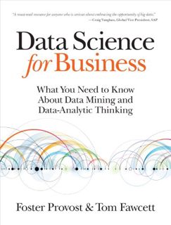 [VIEW] EBOOK EPUB KINDLE PDF Data Science for Business: What You Need to Know about Data Mining and