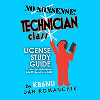 VIEW KINDLE PDF EBOOK EPUB No Nonsense Technician Class License Study Guide: For tests Given Between