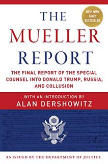 ACCESS EPUB KINDLE PDF EBOOK The Mueller Report: The Final Report of the Special Counsel into Donald