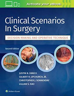 [Read] [EBOOK EPUB KINDLE PDF] Clinical Scenarios in Surgery by  Justin B. Dimick MD,Gilbert R. Upch