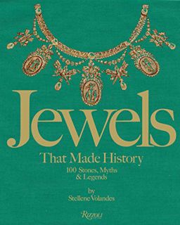 [VIEW] PDF EBOOK EPUB KINDLE Jewels That Made History: 101 Stones, Myths, and Legends by  Stellene V