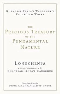 Get EBOOK EPUB KINDLE PDF The Precious Treasury of the Fundamental Nature by Longchenpa,Khangsar Wan