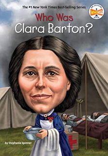 View EPUB KINDLE PDF EBOOK Who Was Clara Barton? by  Stephanie Spinner,Who HQ,David Groff 💞