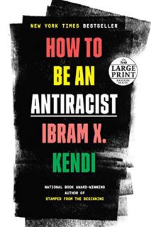 Get [EBOOK EPUB KINDLE PDF] How to Be an Antiracist by  Ibram X. Kendi 💝