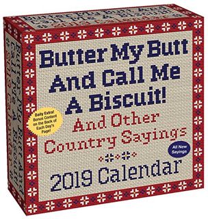 [Get] EPUB KINDLE PDF EBOOK Butter My Butt And Call Me A Biscuit! 2019 Day-to-Day Calendar by  Allan