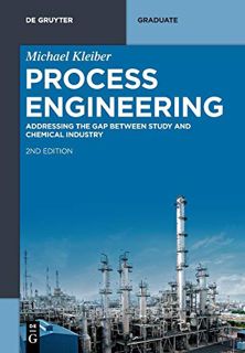 Get PDF EBOOK EPUB KINDLE Process Engineering: Addressing the Gap Between Study and Chemical Industr