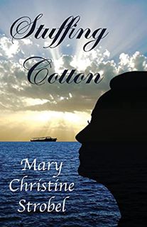 View [KINDLE PDF EBOOK EPUB] Stuffing Cotton by  Mary Christine Strobel 📒